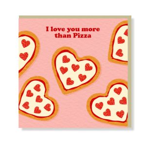 I Love You More Than Pizza Greeting Card - Original Greeting & Note Cards