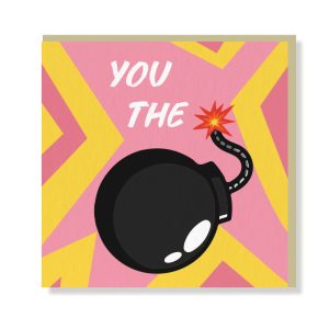 You The Bomb Premium Card - Original Greeting & Note Cards